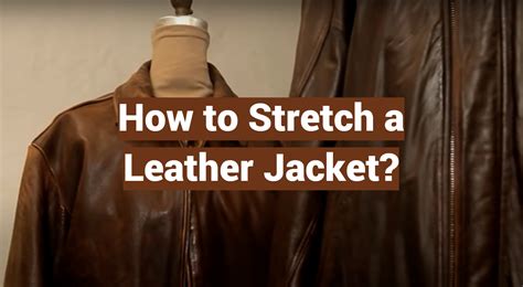 Can You Stretch a Leather Jacket? And Why Would You Want to Wear It in a Sauna?