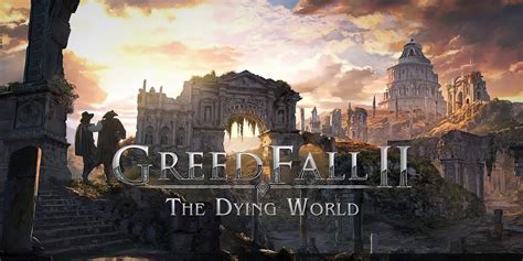 GreedFall そしてその魅惑的なコロニアル世界を探検しよう！