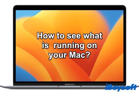 How to See Programs Running on Mac: A Journey Through the Digital Jungle