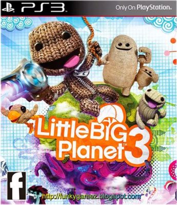 Little Big Planet 3，ユーザー生成コンテンツの祭典で創造力を解き放て！